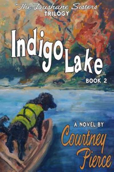 Cover for Courtney Pierce · Indigo Lake (Paperback Book) (2016)