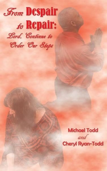 Cover for Michael William Todd · From Despair to Repair (Hardcover Book) (2017)