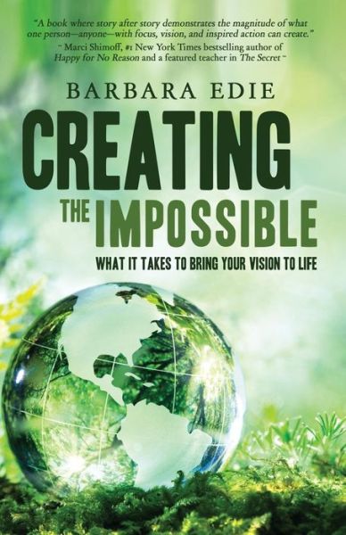 Cover for Barbara Edie · Creating the Impossible: What It Takes to Bring Your Vision to Life (Paperback Book) (2016)