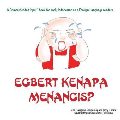 Cover for Jiro H Situmorang · Egbert Kenapa Menangis? (Paperback Book) (2017)