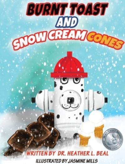 Cover for Train 4 Safety Press · Burnt Toast and Snow Cream Cones (Hardcover Book) (2021)