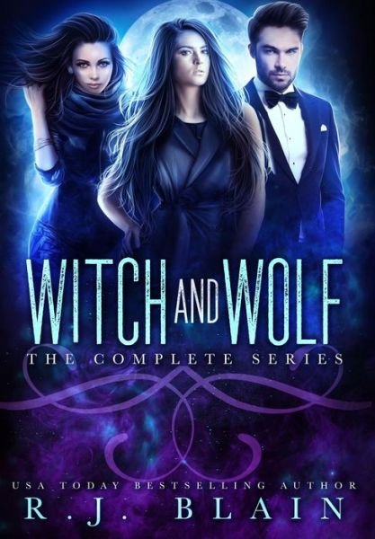 Cover for Rj Blain · Witch &amp; Wolf: The Complete Series (Hardcover Book) (2019)