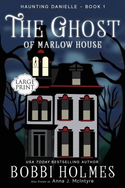 Cover for Bobbi Holmes · The Ghost of Marlow House (Paperback Book) (2019)