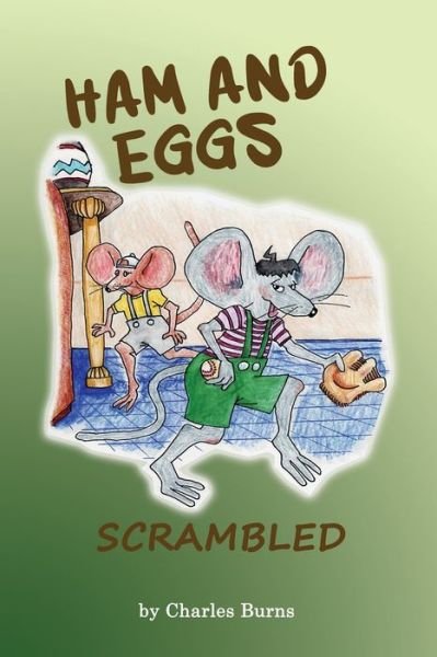 Ham and Eggs Scrambled - Charles Burns - Kirjat - Virtualbookworm.com Publishing - 9781951985196 - maanantai 27. huhtikuuta 2020