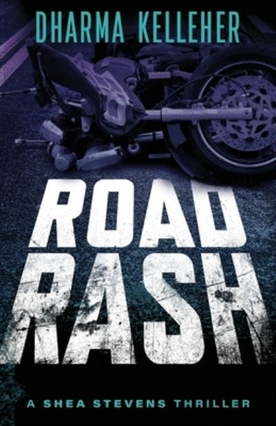 Cover for Dharma Kelleher · Road Rash (Paperback Bog) (2022)