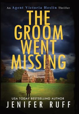 Cover for Jenifer Ruff · The Groom Went Missing (Hardcover bog) (2022)