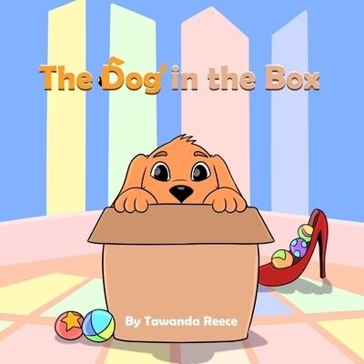 Dog in the Box - Tawanda Reese - Livres - Title Your Truth Publishing - 9781955297196 - 24 août 2022
