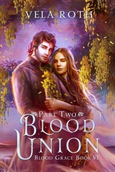 Cover for Vela Roth · Blood Union Part Two: A Fantasy Romance - Blood Grace (Paperback Book) (2022)