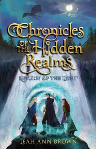 Cover for Leah Ann Brown · Chronicles of the Hidden Realms (Book) (2023)