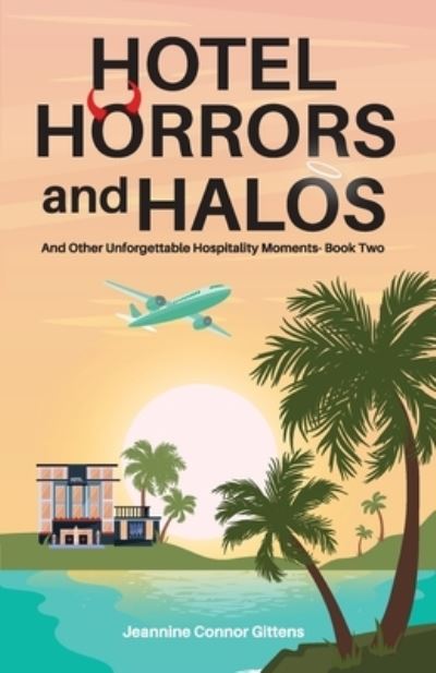 Cover for Jeannine Connor Gittins · Hotel Horrors and Halos (Book) (2022)