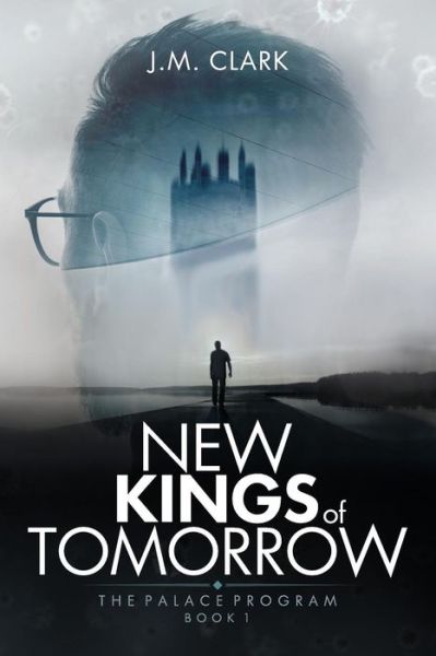 Cover for J M Clark · New Kings of Tomorrow (Paperback Book) (2018)