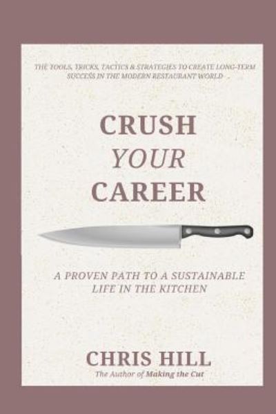 Cover for Chris Hill · Crush Your Career (Paperback Book) (2017)