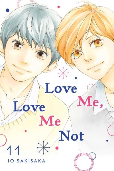 Cover for Io Sakisaka · Love Me, Love Me Not, Vol. 11 - Love Me, Love Me Not (Paperback Bog) (2021)