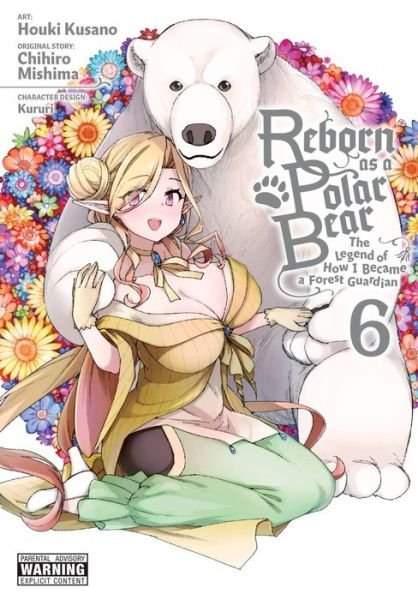 Cover for Chihiro Mishima · Reborn as a Polar Bear, Vol. 6 (Paperback Book) (2021)
