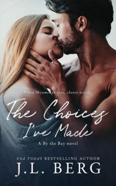 Cover for J L Berg · The Choices I've Made (Paperback Book) (2017)