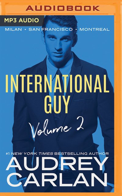 International Guy - Audrey Carlan - Äänikirja - Brilliance Audio - 9781978616196 - tiistai 21. elokuuta 2018