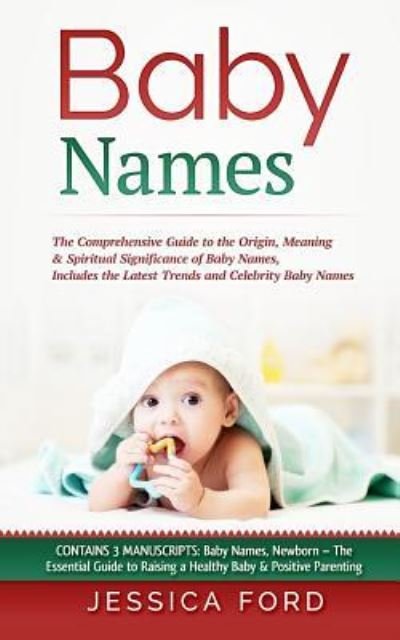 Baby Names - Jessica Ford - Books - Createspace Independent Publishing Platf - 9781986479196 - March 13, 2018