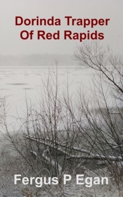Cover for Fergus P Egan · Dorinda Trapper of Red Rapids (Taschenbuch) (2021)