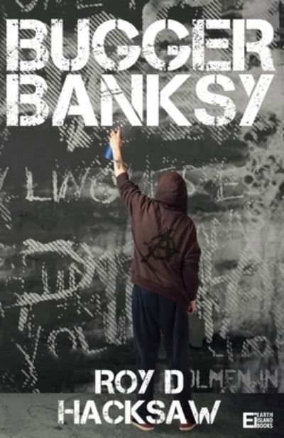 Roy D Hacksaw · Bugger Banksy (Paperback Book) (2021)