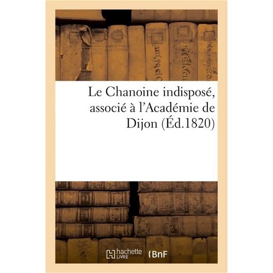 Le Chanoine Indispose - P - Books - Hachette Livre - Bnf - 9782013763196 - July 1, 2016