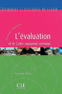 Cover for Tagliante · L'evaluation et Le Cadre Europeen (Pocketbok) [French, Tech.et Prat.de Classe edition] (2006)