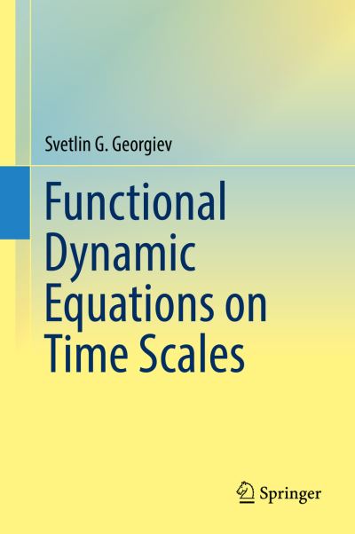 Cover for Svetlin G. Georgiev · Functional Dynamic Equations on Time Scales (Gebundenes Buch) [2019 edition] (2019)