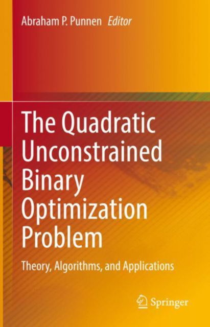 Cover for The Quadratic Unconstrained Binary Optimization Problem: Theory, Algorithms, and Applications (Hardcover Book) [2022 edition] (2022)