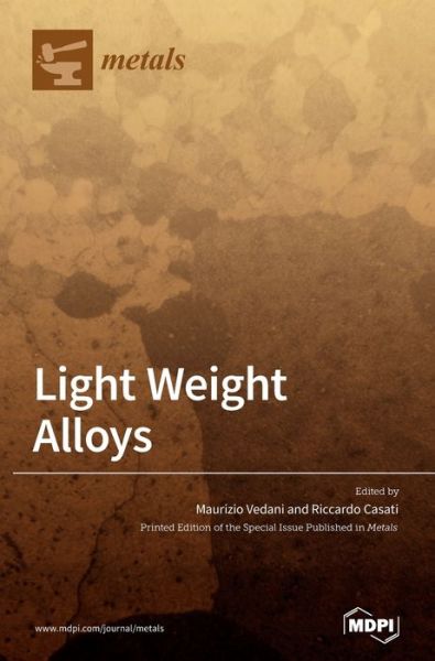 Cover for Maurizio Vedani · Light Weight Alloys: Processing, Properties and Their Applications (Hardcover Book) (2020)
