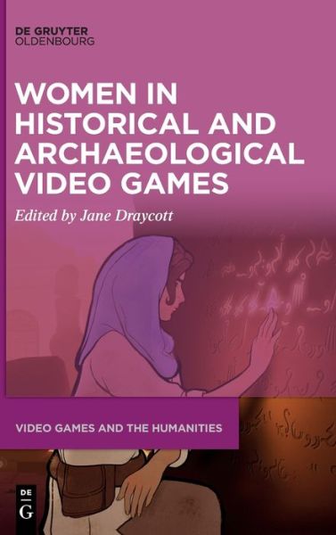 Cover for Jane Draycott · Women in Historical and Archaeological Video Games (Inbunden Bok) (2022)