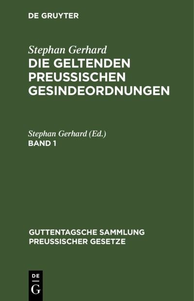 Cover for No Contributor · Guttentagsche Sammlung preuischer Gesetze Die geltenden preussischen Gesindeordnungen (Hardcover bog) (2015)