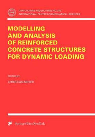 Cover for Christian Meyer · Modelling and Analysis of Reinforced Concrete Structures for Dynamic Loading - CISM International Centre for Mechanical Sciences (Paperback Book) [Softcover reprint of the original 1st ed. 1998 edition] (1998)