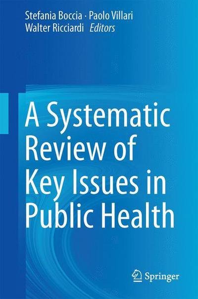 Walter Ricciardi · A Systematic Review of Key Issues in Public Health (Gebundenes Buch) [2015 edition] (2015)