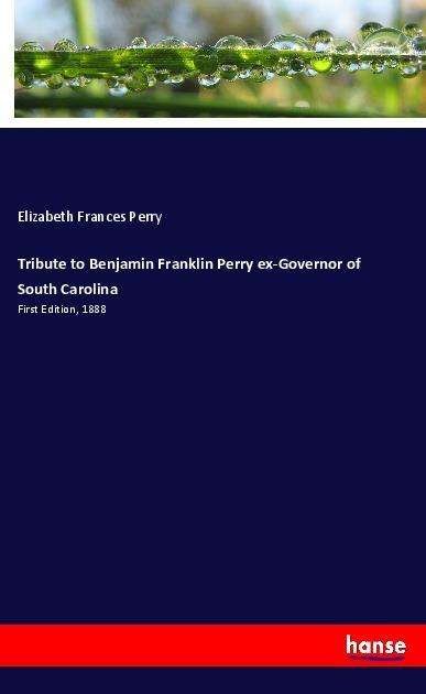 Cover for Perry · Tribute to Benjamin Franklin Perr (Bog)