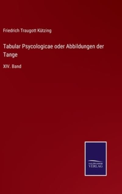Cover for Friedrich Traugott Kutzing · Tabular Psycologicae oder Abbildungen der Tange (Inbunden Bok) (2022)