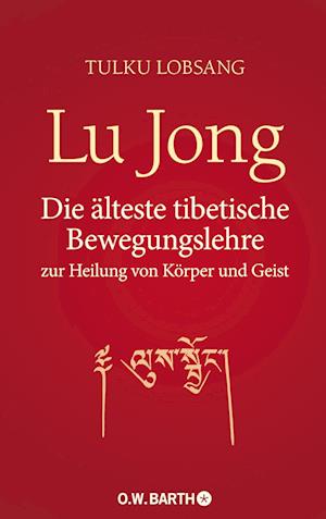 Lu Jong - Tulku Lobsang - Books - O.W. Barth - 9783426449196 - October 23, 2023