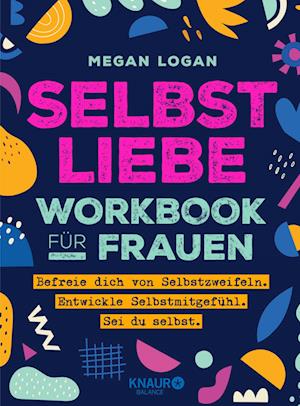 Cover for Megan Logan · Selbstliebe Workbook für Frauen (Book) (2022)