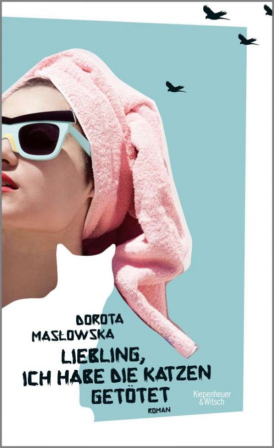 Cover for Maslowska · Maslowska:liebling, Ich Habe Die Katzen (Book)