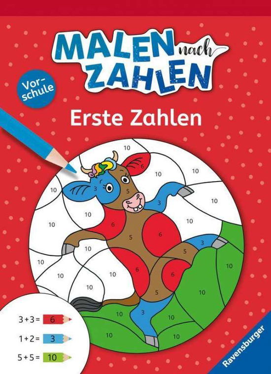 Malen nach Zahlen, Vorschule: Erste Zah - - Bøger - Ravensburger Verlag GmbH - 9783473416196 -