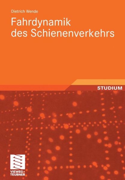 Cover for Dietrich Wende · Fahrdynamik Des Schienenverkehrs (Paperback Book) [2003 edition] (2003)