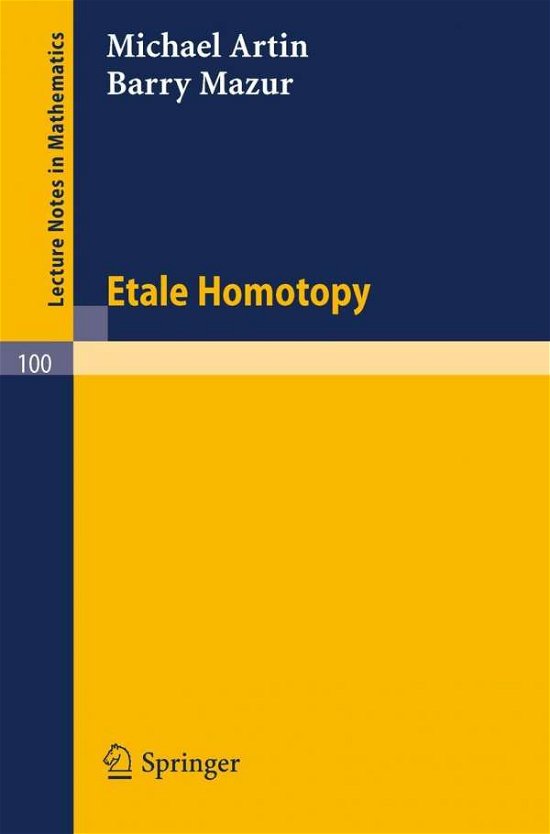 Cover for Michael Artin · Etale Homotopy - Lecture Notes in Mathematics (Paperback Book) [1st Ed. 1969. 2nd Printing 1986 edition] (1969)