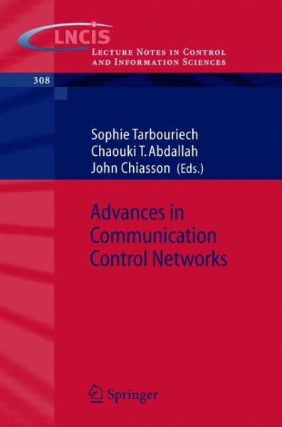 S Tarbouriech · Advances in Communication Control Networks - Lecture Notes in Control and Information Sciences (Paperback Book) [2005 edition] (2004)