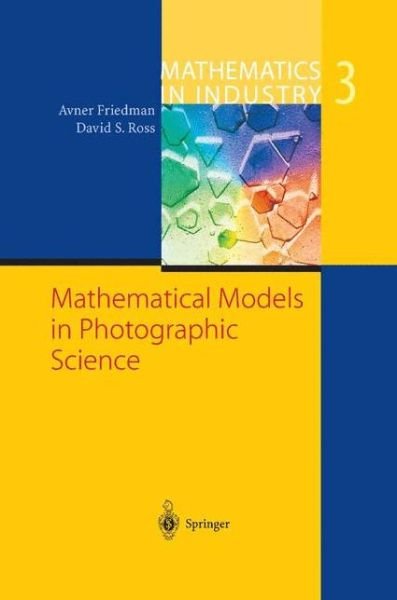Cover for Avner Friedman · Mathematical Models in Photographic Science - Mathematics in Industry (Hardcover bog) [2003 edition] (2002)