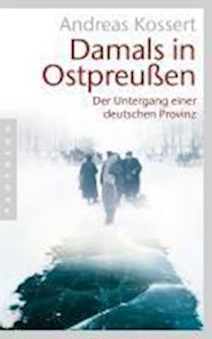 Cover for A. Kossert · Damals in Ostpreußen (Book)