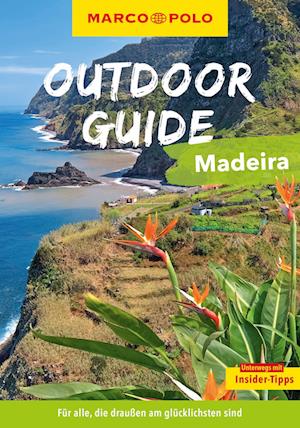 MARCO POLO OUTDOOR GUIDE Reiseführer Madeira - Sven Bremer - Böcker - MAIRDUMONT - 9783575019196 - 26 april 2024