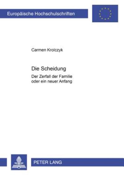 Cover for Carmen Elberfeld · Die Scheidung: Der Zerfall Der Familie Oder Ein Neuer Anfang - Europaeische Hochschulschriften / European University Studie (Paperback Book) [German edition] (2001)