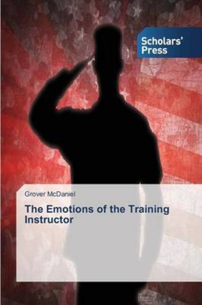Cover for Mcdaniel Grover · The Emotions of the Training Instructor (Pocketbok) (2015)