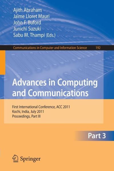 Cover for Ajith Abraham · Advances in Computing and Communications, Part III: First International Conference, ACC 2011, Kochi, India, July 22-24, 2011. Proceedings, Part III - Communications in Computer and Information Science (Paperback Book) (2011)