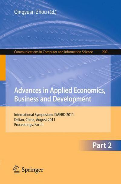 Cover for Qingyuan Zhou · Advances in Applied Economics, Business and Development: International Symposium, ISAEBD 2011, Dalian, China, August 6-7, 2011, Proceedings, Part II - Communications in Computer and Information Science (Paperback Book) [2011 edition] (2011)