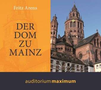 Der Dom zu Mainz,Audio-CD - Arens - Books -  - 9783654602196 - 