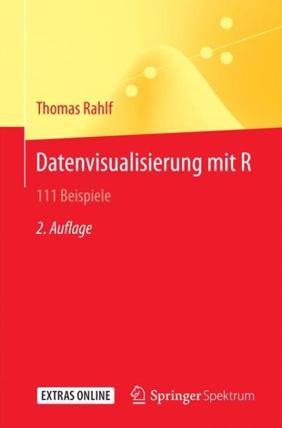 Datenvisualisierung mit R - Rahlf - Books - Springer Berlin Heidelberg - 9783662548196 - January 19, 2018